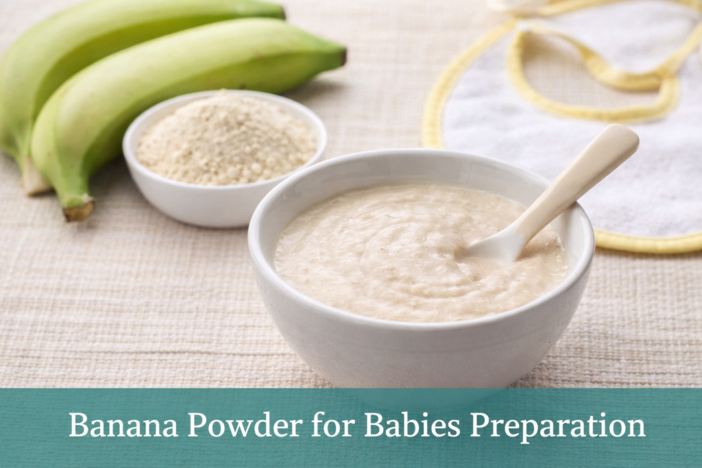 Banana powder for babies preparation